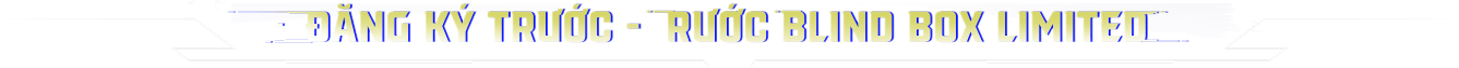 Đăng ký trước - rước blink box limited